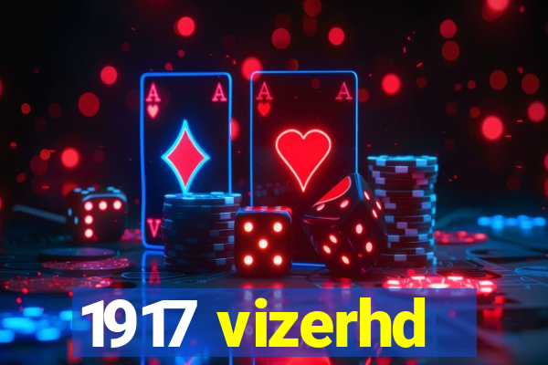 1917 vizerhd